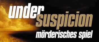 Under Suspicion - Mörderisches Spiel